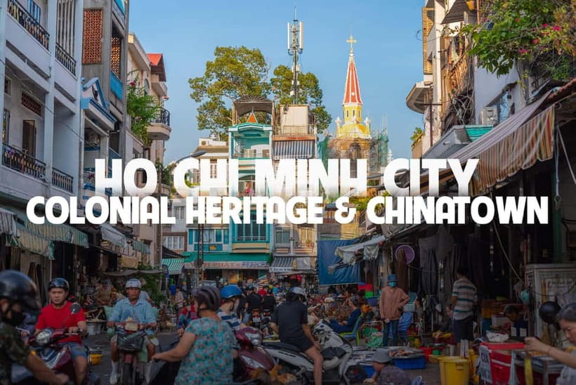 Ho Chi Minh City Tour with Colonial Heritage and Chinatown - From Reunification Palace to Saigon River Views: A Day That Makes Sense